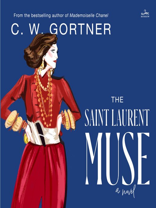 Title details for The Saint Laurent Muse by C. W. Gortner - Available